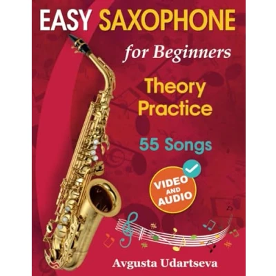 Abbildung von Easy Saxophone For Beginners: Theory, Practice and 55 Songs. Kids 12+ Adults. With Online Video Audio