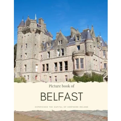 Abbildung von Picture Book of Belfast: Experience the Capital Northern Ireland (Travel Coffee Table Books)