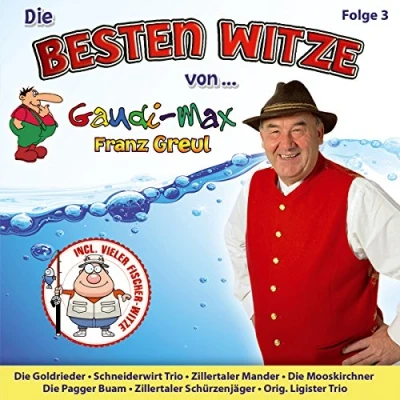 Abbildung von Die Besten Witze vom 4 fachen Gaudimax Sieger; Folge 3; incl. vieler Fischer Witze; Lachen ohne Ende; Humor; u.a. mit Zillertaler Mander; Goldrieder; Schneiderwirt Trio; Mooskirchner; Pagger Buam; Schürzenjäger; Ligister Trio