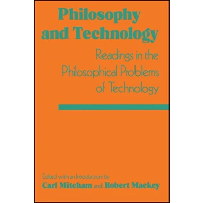 Abbildung von Philosophy and Technology: Readings in the Philosophical Problems of Technology