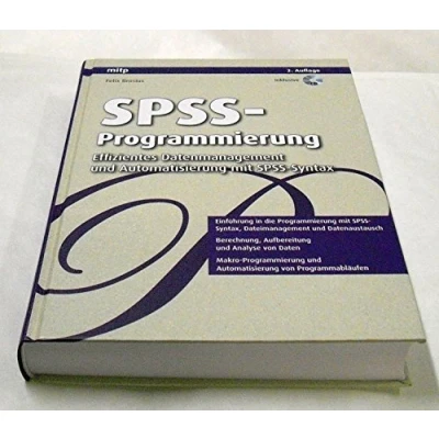 Abbildung von Spss Programmierung: Effizientes Datenmanagement und Automatisierung mit Syntax (mitp Professional)
