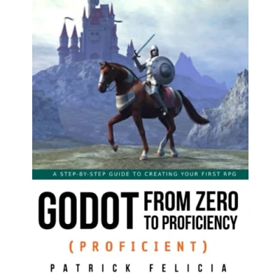 Abbildung von Godot from Zero to Proficiency (Proficient): A step by guide creating your first RPG