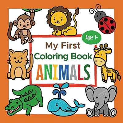 Abbildung von My First Coloring Book Animals Ages 1+: Toddler Adorable Children&#039;s with 25 Simple Pictures to Learn and Color For Kids 1 3