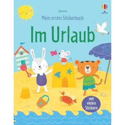 Abbildung von Mein erstes Stickerbuch: Im Urlaub: mit vielen Stickern ins Ferienvergnügen Stickerheft ab 3 Jahren (Meine ersten Stickerbücher)