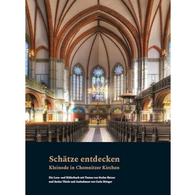 Abbildung von Schätze entdecken. Kleinode in Chemnitzer Kirchen Ein Lese und Bilderbuch
