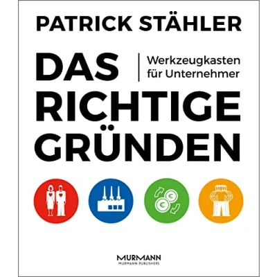 Abbildung von Das Richtige gründen. Werkzeugkasten für Unternehmer.