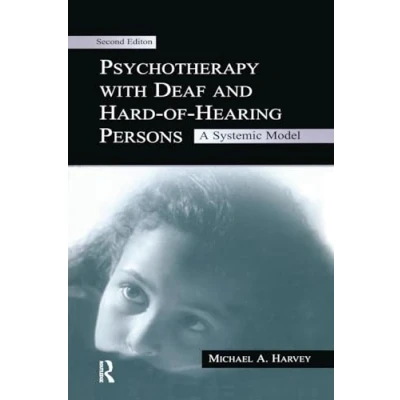 Abbildung von Psychotherapy With Deaf and Hard of Hearing Persons: A Systemic Model