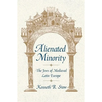 Abbildung von Alienated Minority: The Jews of Medieval Latin Europe