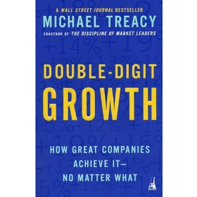 Abbildung von Double Digit Growth: How Great Companies Achieve It No Matter What
