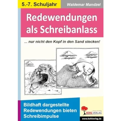Abbildung von Redewendungen als Schreibanlass: Bildhaft dargestellte bieten Schreibimpulse