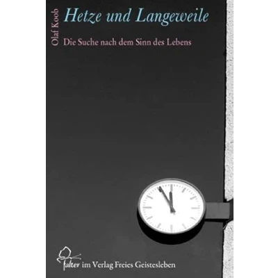 Abbildung von Hetze und Langeweile: Die Suche nach dem Sinn des Lebens (falter)