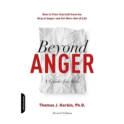 Abbildung von Beyond Anger: A Guide For Men: How to Free Yourself from the Grip of Anger and Get More Out Life