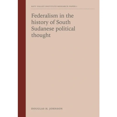 Abbildung von Federalism in the history of South Sudanese political thought (Research Papers)
