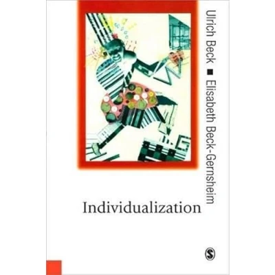 Abbildung von Individualization: Institutionalized Individualism and its Social Political Consequences (Theory, Culture &amp; Society)