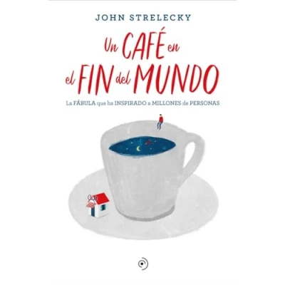 Abbildung von Un café en El fin del mundo: Una Historia Sobre Sentido De La Vida