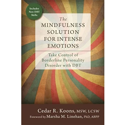 Abbildung von The Mindfulness Solution for Intense Emotions: Take Control of Borderline Personality Disorder with DBT