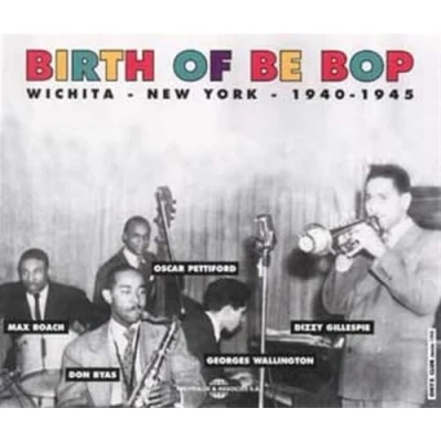 Abbildung von Birth of the Bop Wichita/New York 1940 1945
