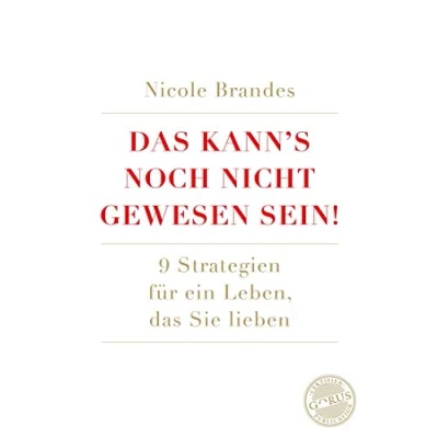 Abbildung von das kann&#039;s noch nicht gewesen sein!: 9 Strategien für ein Leben, Sie lieben