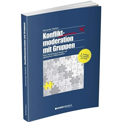 Abbildung von Konfliktmoderation mit Gruppen: Eine Handlungsstrategie zahlreichen Fallbeispielen und Lehrfilm auf DVD (Moderation in der Praxis)