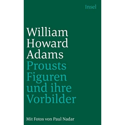Abbildung von Prousts Figuren und ihre Vorbilder: Aus d. Amerikan. v. Christoph Groffy (insel taschenbuch)