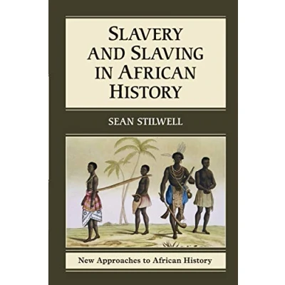 Abbildung von Slavery and Slaving in African History (New Approaches to History, 8, Band 8)