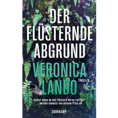 Abbildung von Der flüsternde Abgrund: Thriller Schau genau hin, sonst schnappt sich die Wildnis dein Kind ...