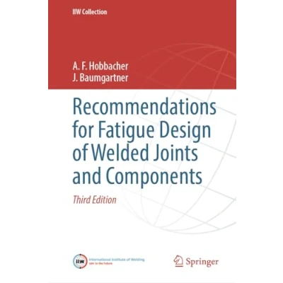 Abbildung von Recommendations for Fatigue Design of Welded Joints and Components (IIW Collection)