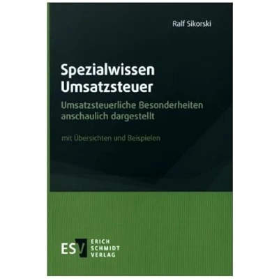 Abbildung von Spezialwissen Umsatzsteuer: Umsatzsteuerliche Besonderheiten anschaulich dargestellt, mit Übersichten und Beispielen