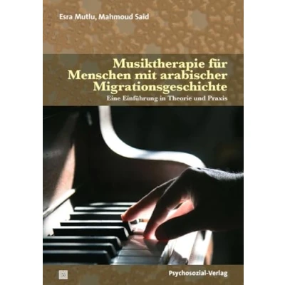Abbildung von Musiktherapie für Menschen mit arabischer Migrationsgeschichte: Eine Einführung in Theorie und Praxis (Therapie &amp; Beratung)