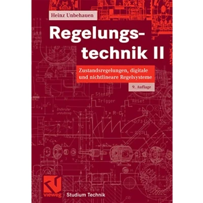 Abbildung von Regelungstechnik II: Zustandsregelungen, digitale und nichtlineare Regelsysteme (Studium Technik, Band 2)