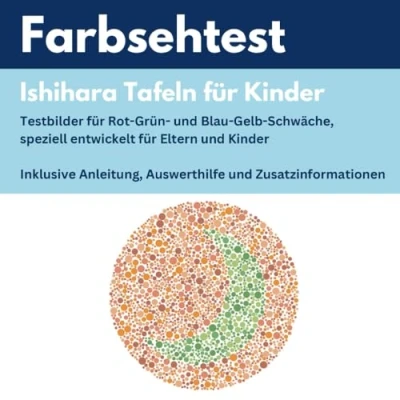 Abbildung von Farbsehtest für Kinder: Ishihara Tafeln Eltern: Rot Gün Schwäche: Blau Gelb inkl. Hintergrundinformationen und Handlungsempfehlungen