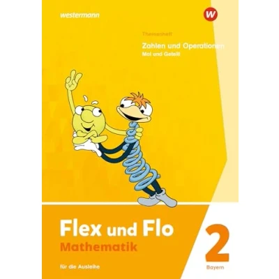 Abbildung von Flex und Flo Ausgabe 2023 Für Bayern: Themenheft Zahlen Operationen: Mal Geteilt die Ausleihe