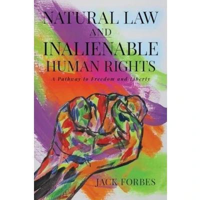 Abbildung von Natural Law and Inalienable Human Rights: A Pathway to Freedom Liberty
