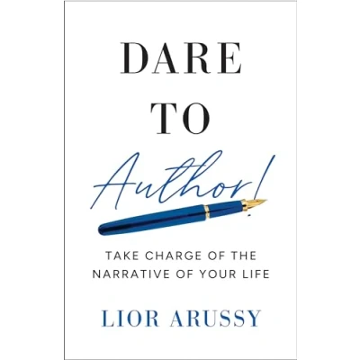 Abbildung von Dare to Author!: Take Charge of the Narrative Your Life