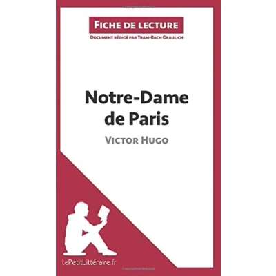 Abbildung von Notre Dame de Paris Victor Hugo (Fiche lecture): Analyse complète et résumé détaillé l&#039;oeuvre