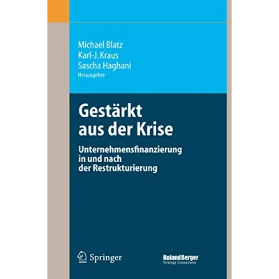 Abbildung von Gestärkt aus der Krise: Unternehmensfinanzierung in und nach Restrukturierung