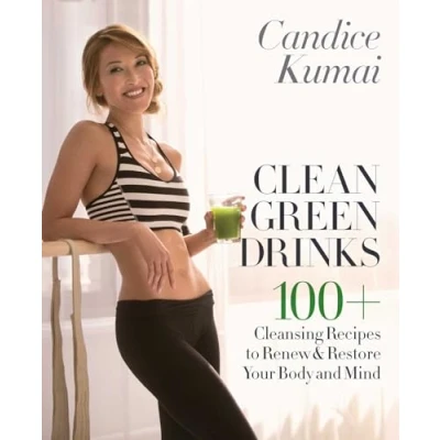 Abbildung von Clean Green Drinks: 100+ Cleansing Recipes to Renew &amp; Restore Your Body and Mind