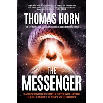 Abbildung von the Messenger: it’s Headed Towards Earth! It Cannot be Stopped! and Carrying Secret of America’s, Word’s, Your Tomorrow!: It&#039;s ... America&#039;s, World&#039;s, Tomorrow!