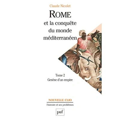 Abbildung von Rome et la conquête du monde méditerranéen (264 27 av. J. C.). Tome 2: Genèse d&#039;un empire
