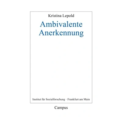 Abbildung von Ambivalente Anerkennung (Frankfurter Beiträge zur Soziologie und Sozialphilosophie, 33)