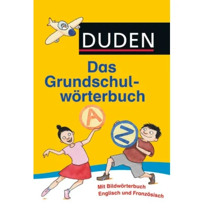 Abbildung von Duden Das Grundschulwörterbuch: Von A wie Astronautin bis Z Zeppelin. Mit einer Lehrerhandreichung sowie zusätzlichen Arbeitsblättern, ... (Duden Grundschulwörterbücher)