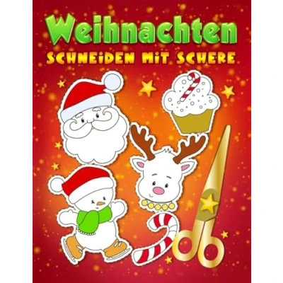 Abbildung von Weihnachten: Schneiden mit Schere: Ein niedliches Aktivitätenheft für Kinder, die ausschneiden, kleben und anmalen möchten