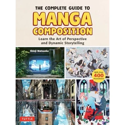 Abbildung von the Complete Guide to Manga Composition: Learn Art of Perspective and Dynamic Storytelling over 400 Illustrations!