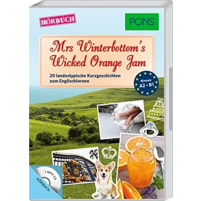 Abbildung von PONS Hörbuch Englisch Mrs. Winterbottom&#039;s Wicked Orange Jam: 20 landestypische Hörgeschichten zum Englischlernen: Kurzgeschichten Englischlernen mit MP3 CD