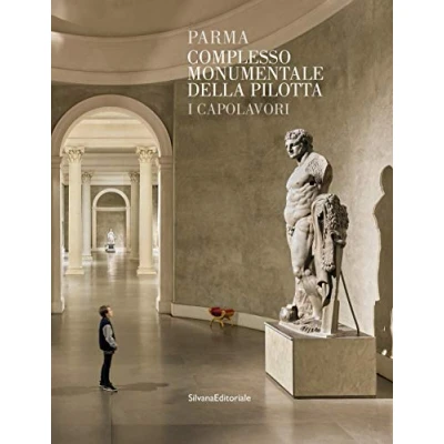 Abbildung von Parma. Complesso monumentale della Pilotta. I capolavori (Guide)