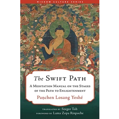 Abbildung von the Swift Path: A Meditation Manual on Stages of Path to Enlightenment (Wisdom Culture Series)