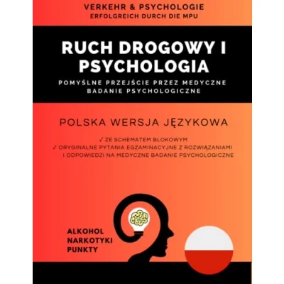 Abbildung von Verkehr &amp; Psychologie Polnische Fassung Erfolgreich durch die MPU Mit Ablaufplan, Arbeitsbögen, Fragenkatalog Antworten: Patentiertes Fachbuch zur Vorbereitung auf
