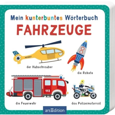 Abbildung von Mein kunterbuntes Wörterbuch Fahrzeuge: Ein erstes für Kleinkinder ab 12 Monaten