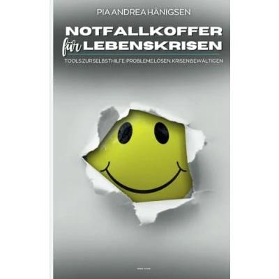 Abbildung von Notfallkoffer für Lebenskrisen: Tools zur Selbsthilfe: Probleme lösen, Krisen bewältigen Das kleine Selbsthilfe Buch