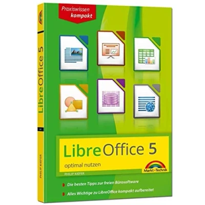 Abbildung von LibreOffice 5 optimal nutzen Für Ein und Umsteiger: Alle wichtigen Funktionen kompakt aufbereitet. Die besten Tipps zur freien Bürosoftware LibreOffice. Umsteiger